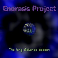 Enorasis Project - The long distance beacon