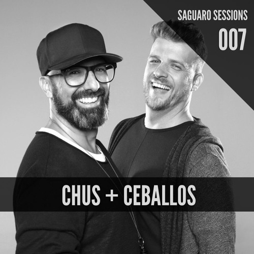 Saguaro Sessions 007 - Chus + Ceballos Takeover
