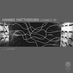Hannes Matthiessen - Connect (Champas Remix) PreView