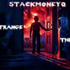 Stack Money Q- Strange Things