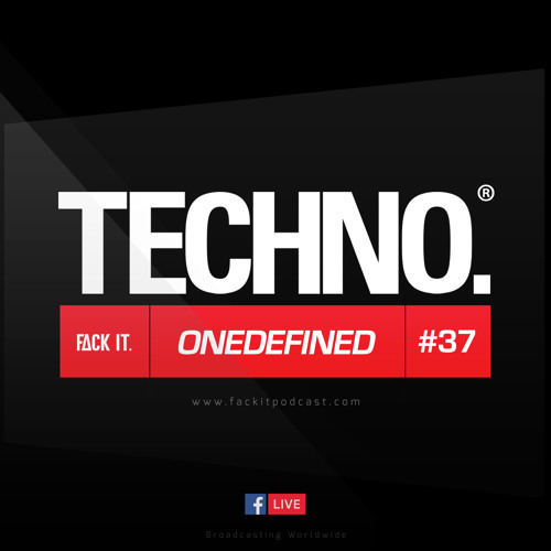FACK IT.® // Podcast #37 // ONEDEFINED