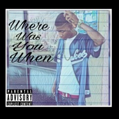 Where Was You