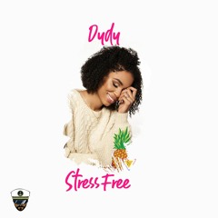 Dy Dy - Stress Free (Official Raw)