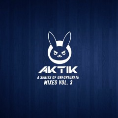 DJ AKTIK - A Series Of Unfortunate Mixes Vol. 3