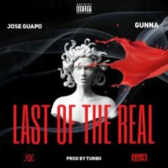 Last of the Real - Gunna Feat. Jose Guapo [Official Audio]