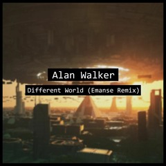 Alan Walker - Different World (Emanse Remix)