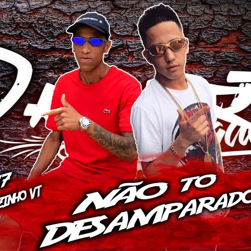 MC V7 e MC Joãozinho VT - Não to Desamparado (Djay W)