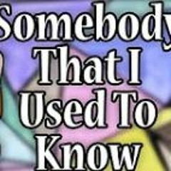 Somebody That I Used To Know - Otamatone Cover