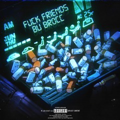Fuck Friends (Prod. Wishes)