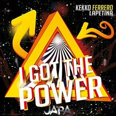 Kekko Ferrero, Lapetina - I Got The Power (Japa Drums Remix) FREE DOWNLOAD