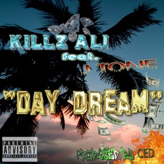Killz Ali Ft Jtone "DayDream"