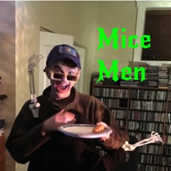 Mice Men