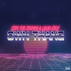 Cory The Drumma & Lucas Coly - Own Thang