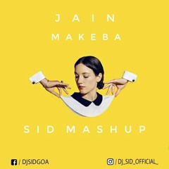 JAIN MAKEBA (SID MASHUP)