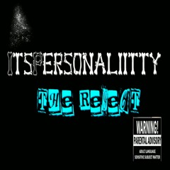 ItsPersonaliitty’s Playlist