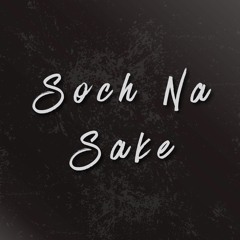 Soch Na Sake Acoustic Cover | Airlift | Arijit Singh | Tulsi Kumar | Cover by NILU