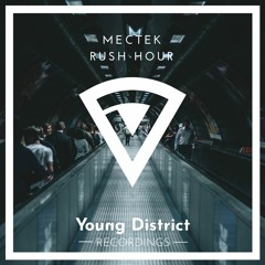 MECTeK - Rush Hour (OUT NOW)