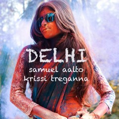Samuel Aalto & KTreg- Delhi