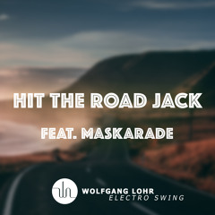 Wolfgang Lohr & Maskarade - Hit the Road Jack