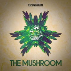 KrodaX - The Mushroom (Original Mix)
