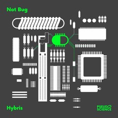 Hybris - Not Bug (Noisia Radio Premiere)
