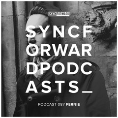 Sync Forward Podcast 087 - Fernie