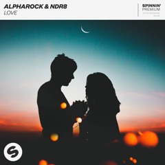 Alpharock & NDR8 - LOVE [OUT NOW]