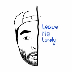 Leave Me Lonely (quick remix)