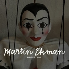 Martin Ekman - Inget Val