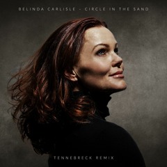 Belinda Carlisle - Circle In The Sand (Tennebreck Remix) (Extended)