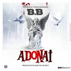 BB Adonai Prods By Jake On Da  Beat