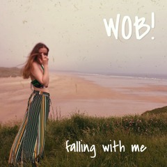 WOB! - Falling With Me (Feat. Dubh Lee)