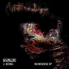 J. Kong - Nonsense (Inner Realm Remix) out now