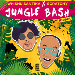 Whisnu Santika X Scratchy - Jungle Bash (Riddim)