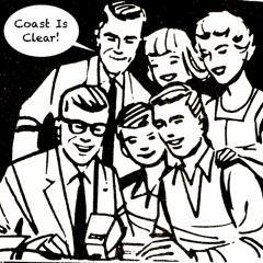Coast Is Clear!