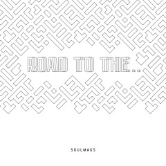 SoulMags – Road To The.. [FREE DOWNLOAD]