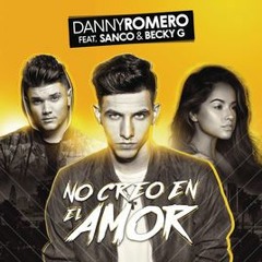 DANNY ROMERO FEAT BECKY G. Y SANCO NO CREO EN EL AMOR MOOMBATHON