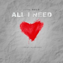 John Relo - All I Need feat Klarissa