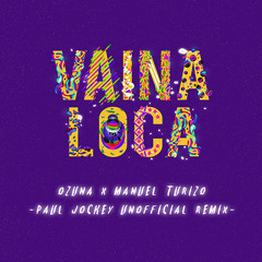 Ozuna x Manuel Turizo - Vaina Loca (paul jockey unofficial remix)