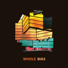 Songs from "BIAS" by WHOLE