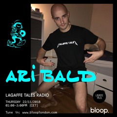 Lagaffe Tales Radio Show w/ Ari Bald 22.11.18