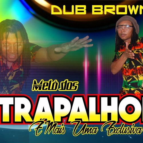 BG - --OS TRAPALHOES DUB BROW 2019__BLACK MUSIC