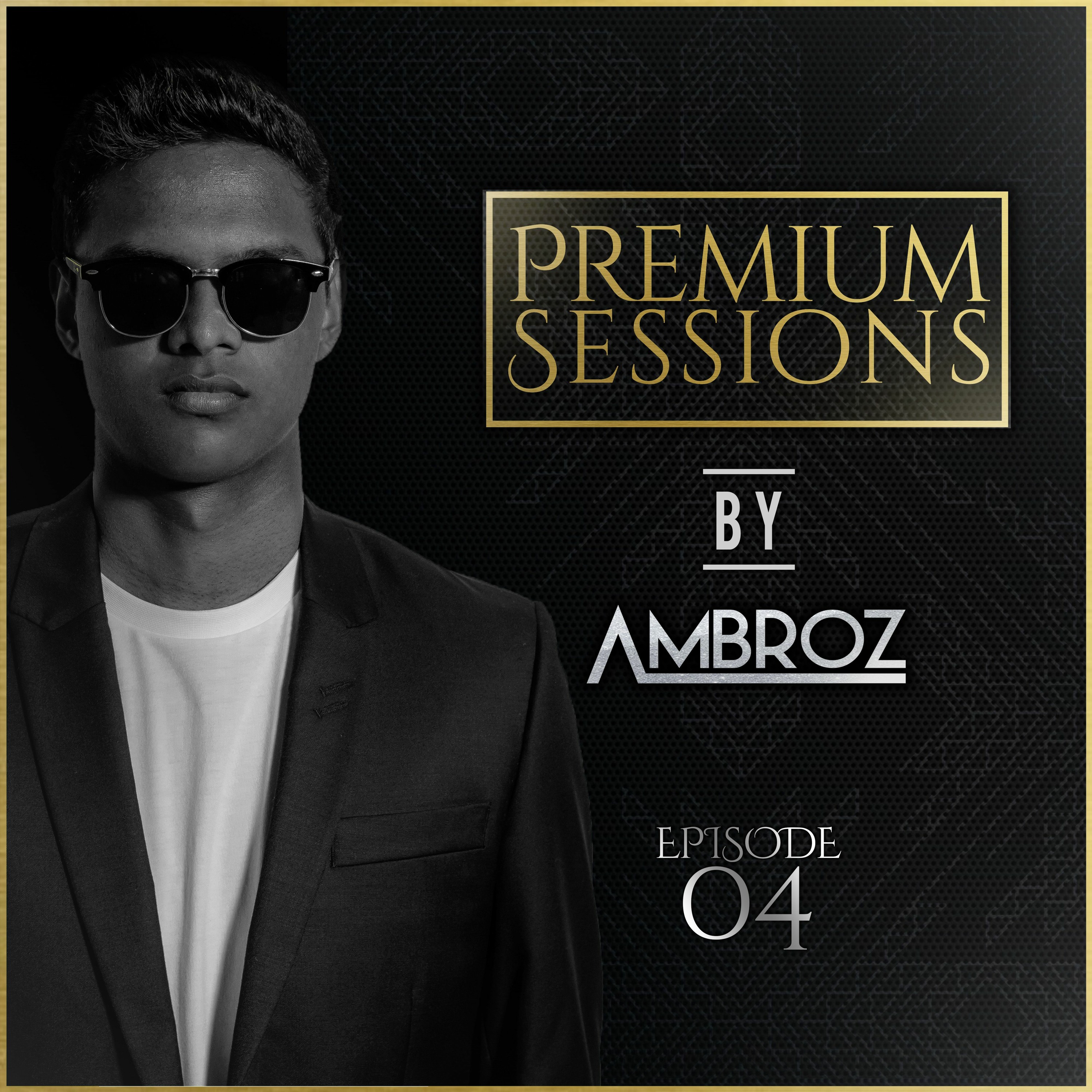 Premium Sessions By Ambroz 04 episode artwork