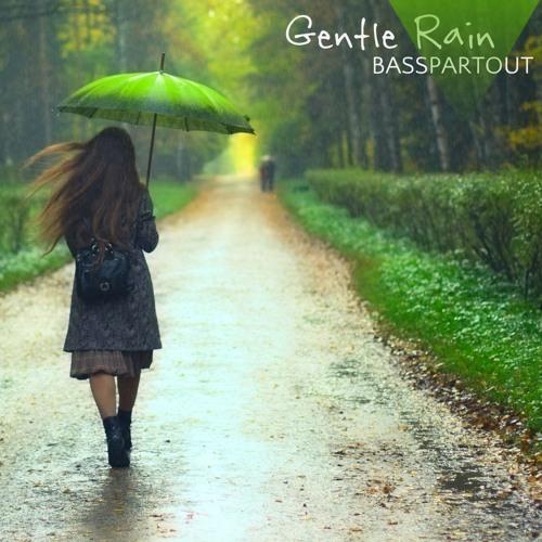 Stream Gentle Rain | Strong & Straightforward Instrumental Background Music  for Video by Basspartout Instrumental Background Music | Listen online for  free on SoundCloud