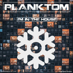 Frosted137 : Planktom - I'm In The House (Original Mix)