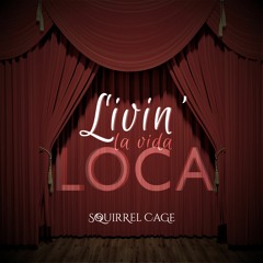 Livin' La Vida Loca (Squirrel Cage - Metal Cover)