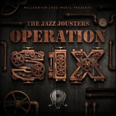 The Jazz Jousters - Operation Six Teaser Mix By Slone