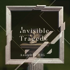 Invisible Tragedy