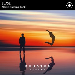 BLASE - Never Coming Back (Radio Mix)