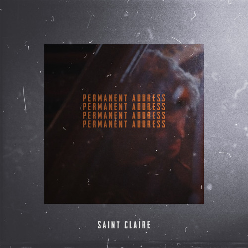 Stream Permanent Address By Saint Claire Listen Online For Free On 
